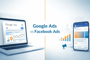Google Ads vs Facebook Ads for small business